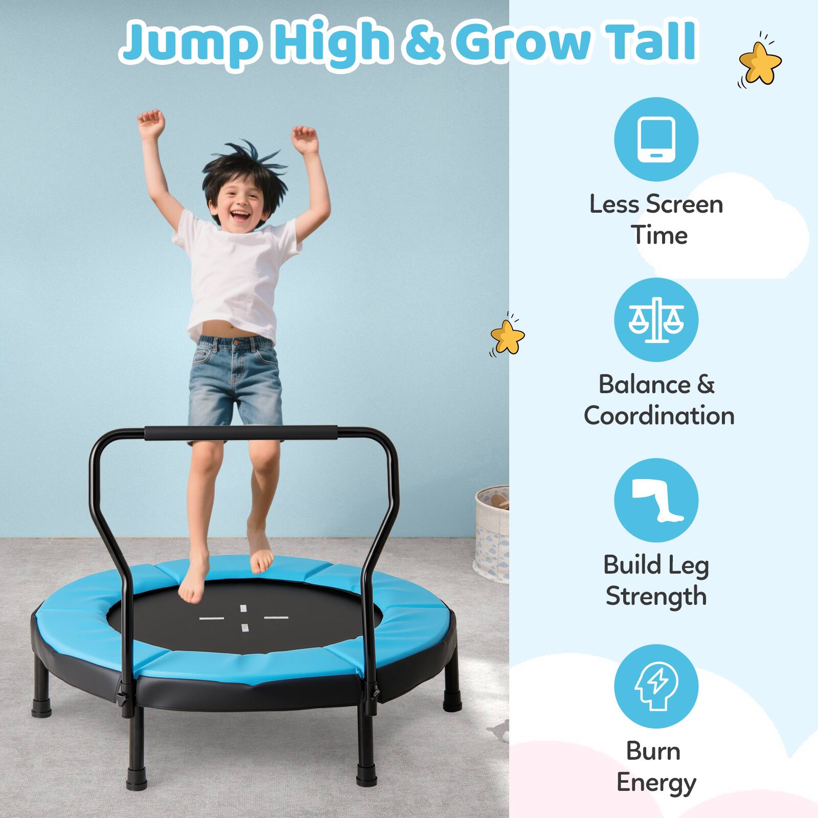 Jump High & Grow Tall

- Less Screen Time
- Balance & Coordination
- Build Leg Strength
- Burn Energy