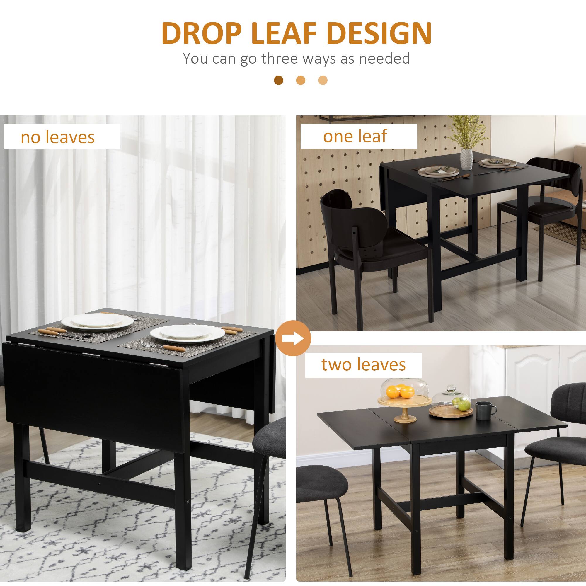 DROP LEAF DESIGN  
You can go three ways as needed  
no leaves  
one leaf  
two leaves