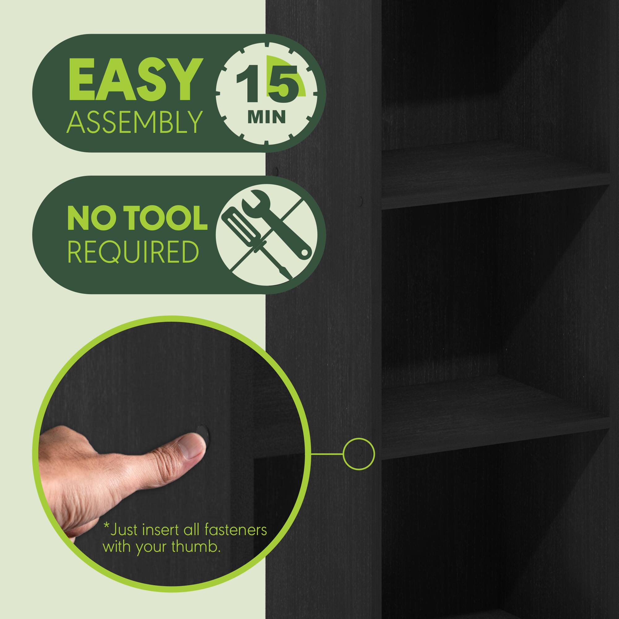EASY ASSEMBLY  
15 MIN  

NO TOOL REQUIRED  

*Just insert all fasteners with your thumb.