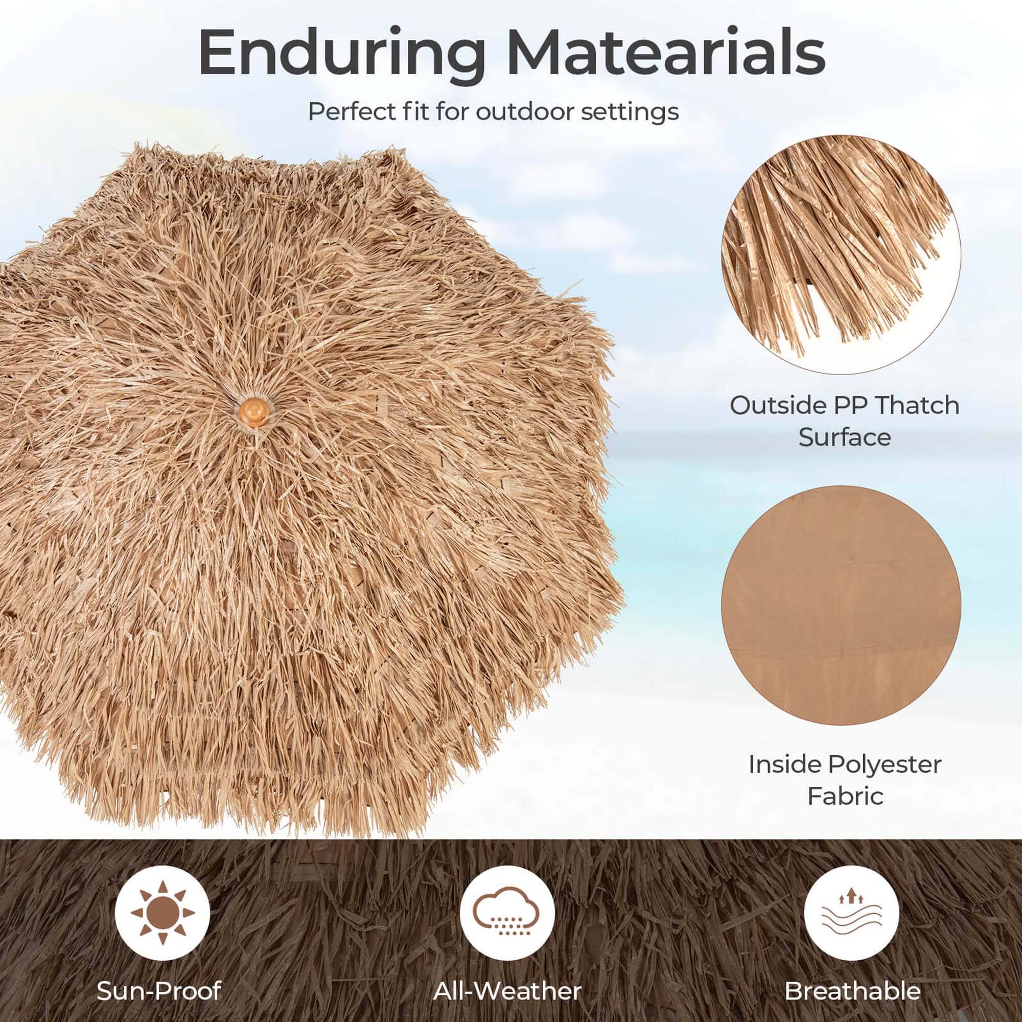 Enduring Materials: Perfect fit for outdoor settings. Outside PP Thatch Surface. Inside Polyester Fabric. Sun-Proof. All-Weather. Breathable.