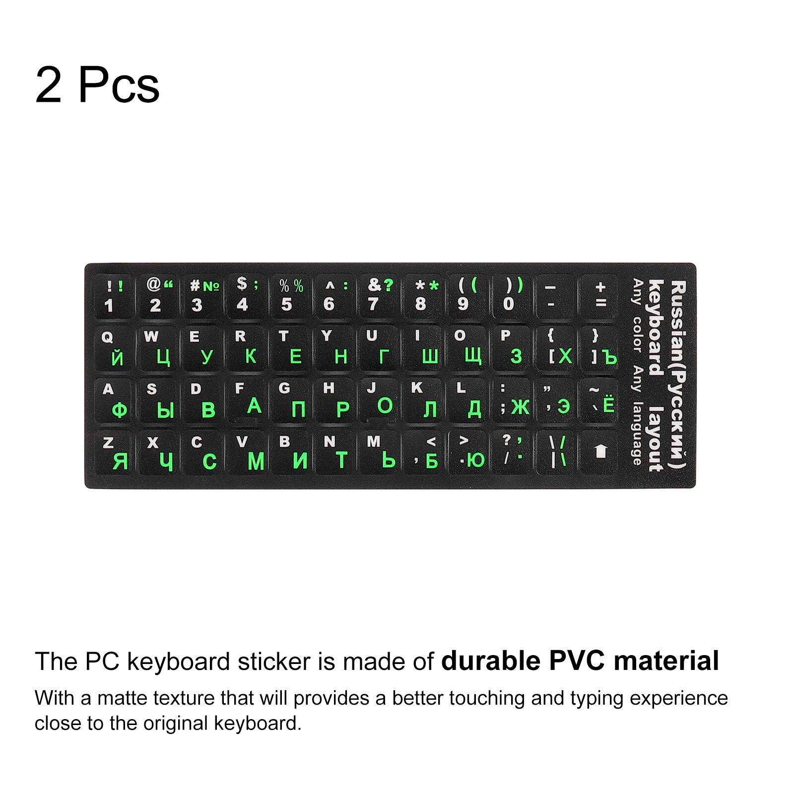 2 Pcs

1 Q W E R T Y U I O P
2 A S D F G H J K L ;
3 Z X C V B N M , . /
4 ! @ # $ % ^ & * ( )
5 1 2 3 4 5 6 7 8 9 0 -
6 Й Ц У К Е Н Г Ш Ь Ы
7 А Р О Т Ъ Ы К Л Д Ж Э
8 Й Ц У К Е Н Г Ш Ь Ы
9 А Р О Т Ъ Ы К Л Д Ж Э
0 П Ы Щ Щ Щ Щ Щ Щ Щ Щ

Any color keyboard Russian(P) Any language layout

The PC keyboard sticker is made of durable PVC material
With a matte texture that will provide a better touching and typing experience close to the original keyboard.