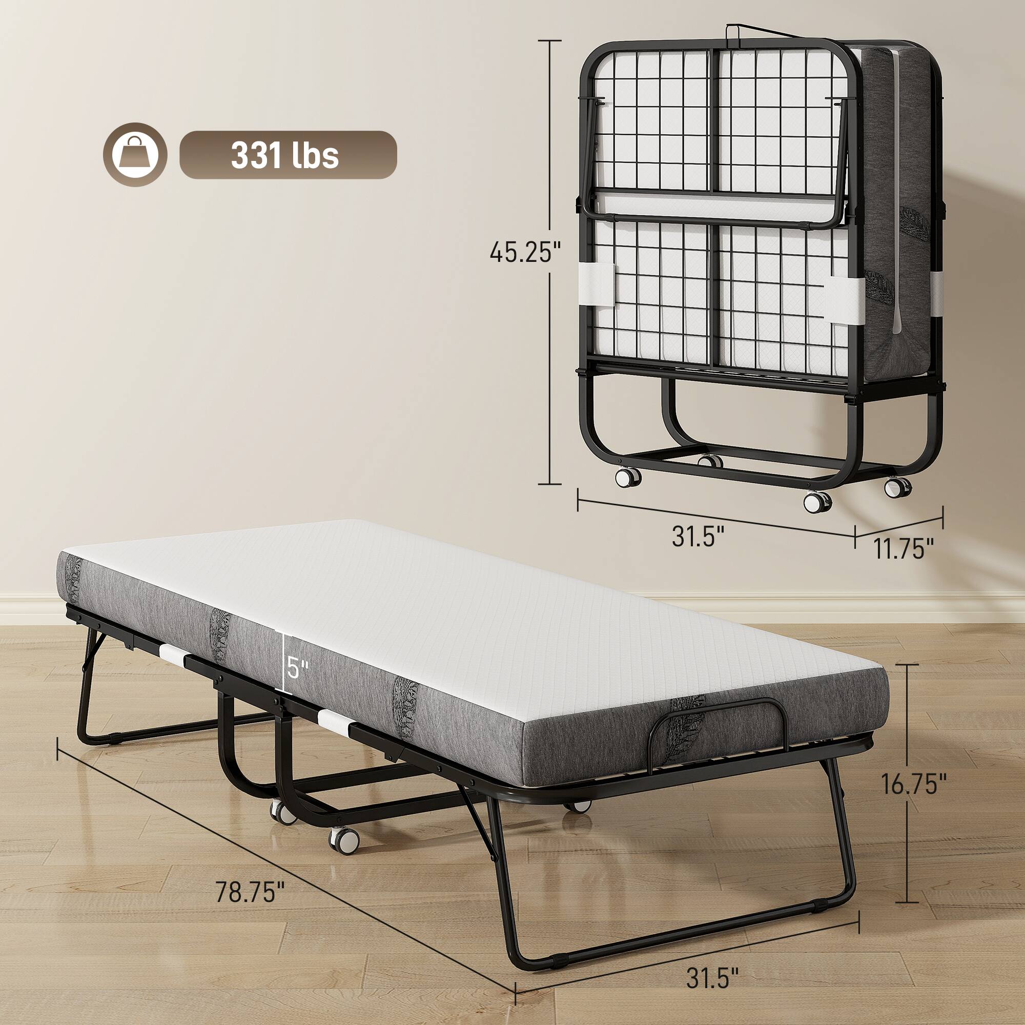 331 lbs  
45.25"  
31.5"  
11.75"  
5"  
16.75"  
78.75"  
31.5"