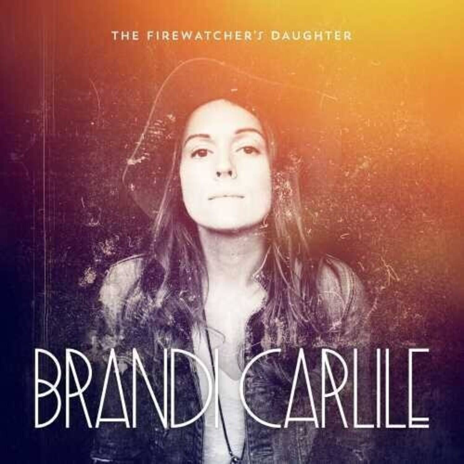 The Firewatcher's Daughter  
Brandi Carlile