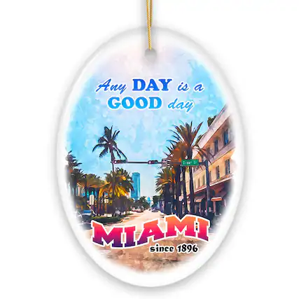 Any DAY is a GOOD day
MIAMI
since 1896