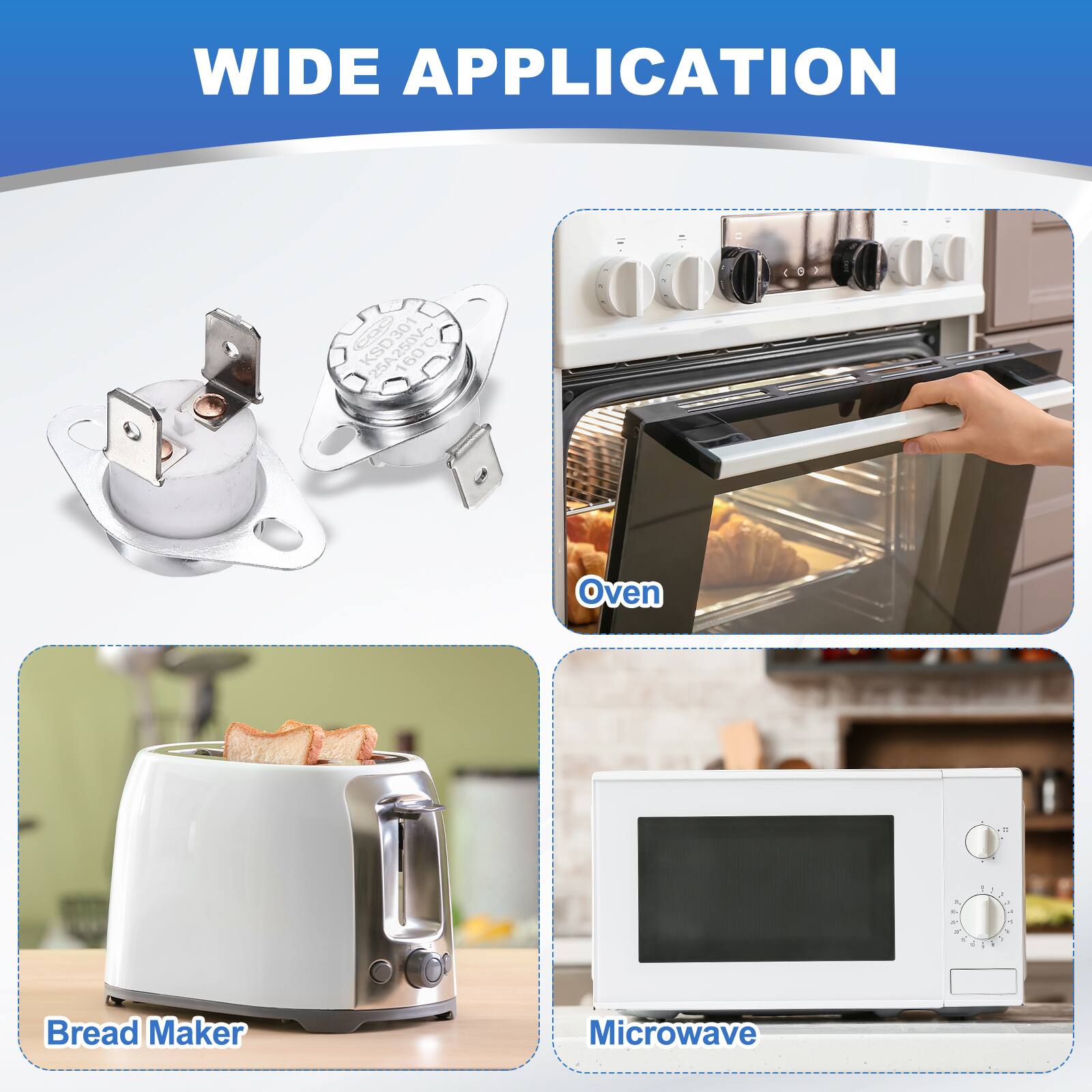 WIDE APPLICATION

KSD301 160C

- Oven
- Bread Maker
- Microwave