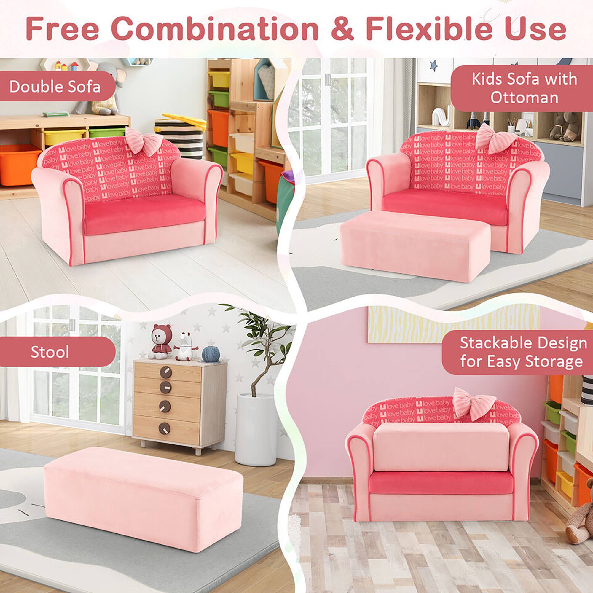 Free Combination & Flexible Use

Double Sofa

Kids Sofa with Ottoman

Stool

Stackable Design for Easy Storage
