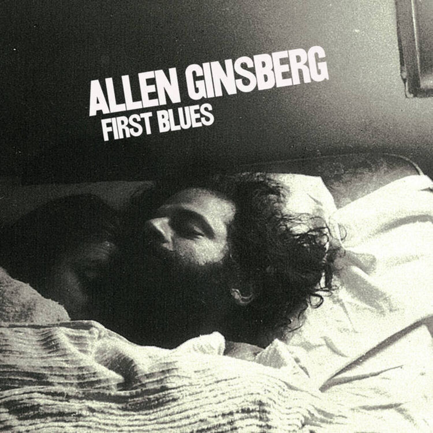ALLEN GINSBERG  
FIRST BLUES