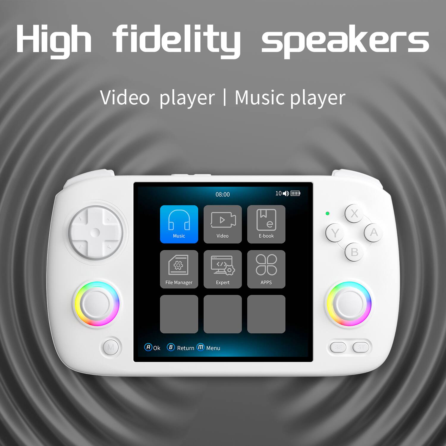 High fidelity speakers  
Video player | Music player  

08:00 10 00  

Music Video E-book  

File Manager Expert APPS  

Ok Return Menu  

A B X Y
