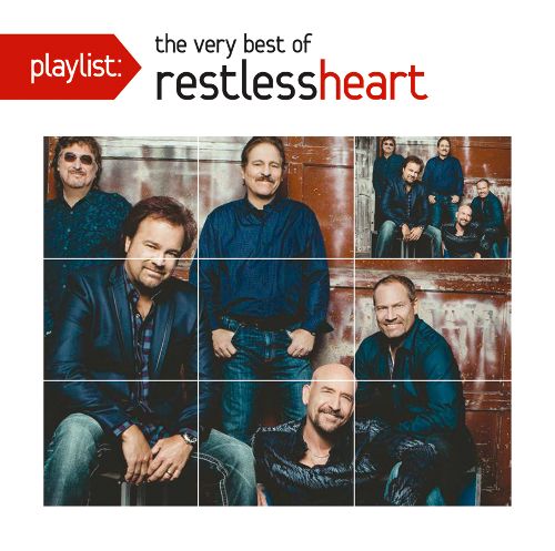  Playlist: The Very Best of Restless Heart [CD]