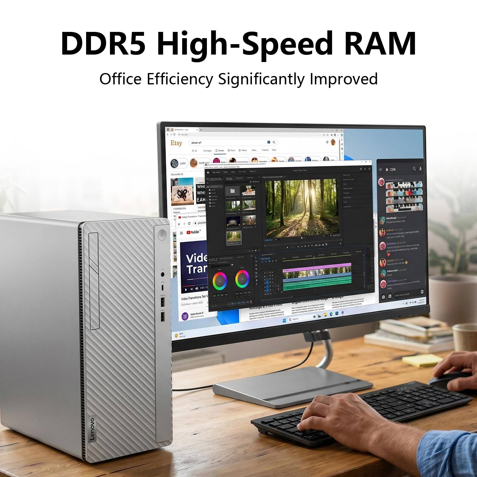 DDR5 High-Speed RAM  
Office Efficiency Significantly Improved  

Etsy  

Vide Trar  

Lenovo