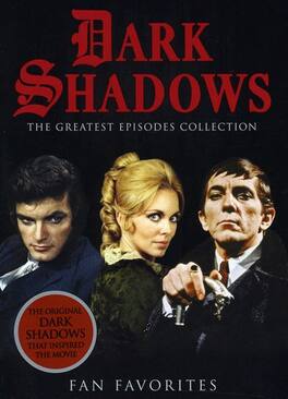 The Dark Shadows - Dark Shadows: The Greatest Episodes Collection: Fan Favorites - DVD