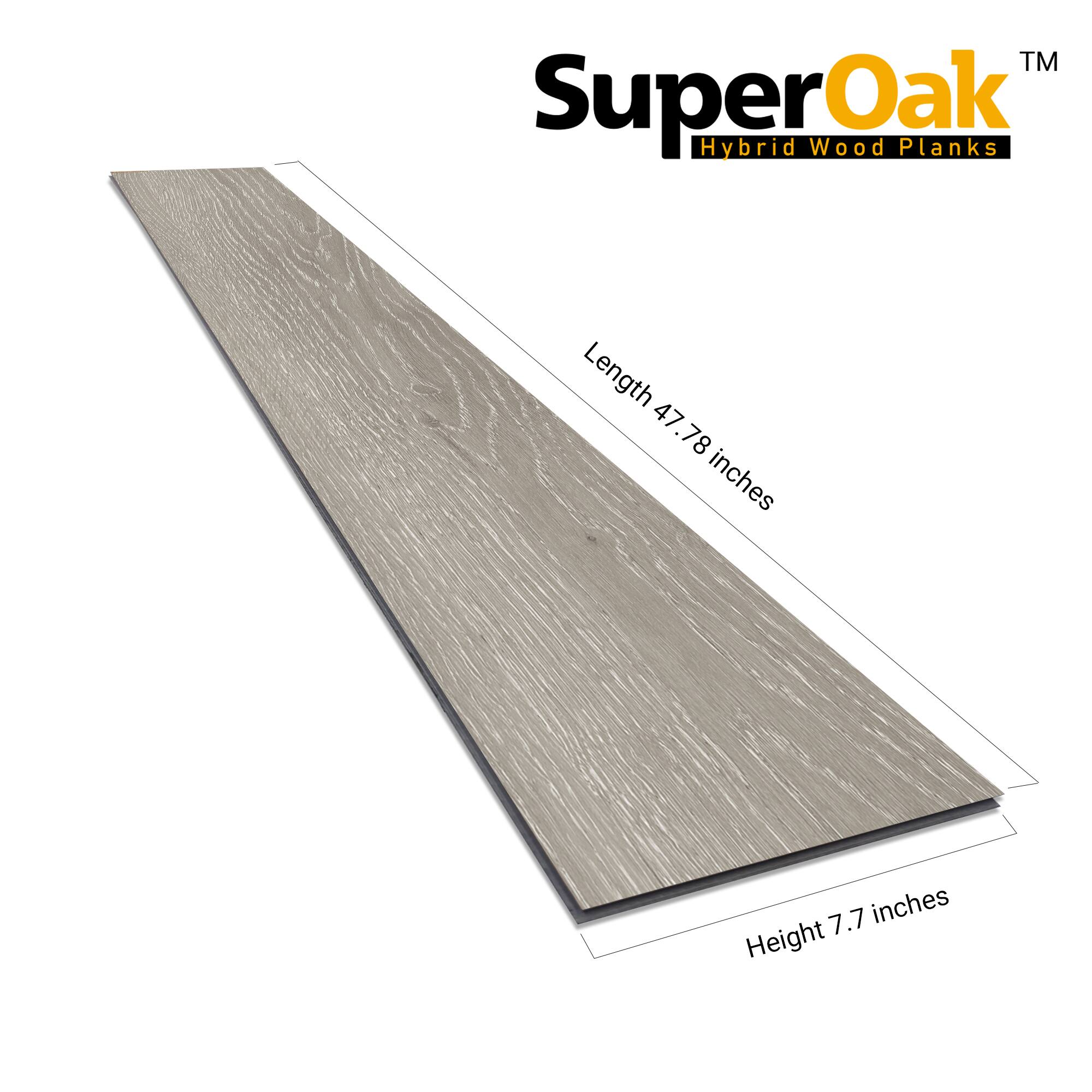 SuperOak Hybrid Wood Planks  
Length 47.78 inches  
Height 7.7 inches