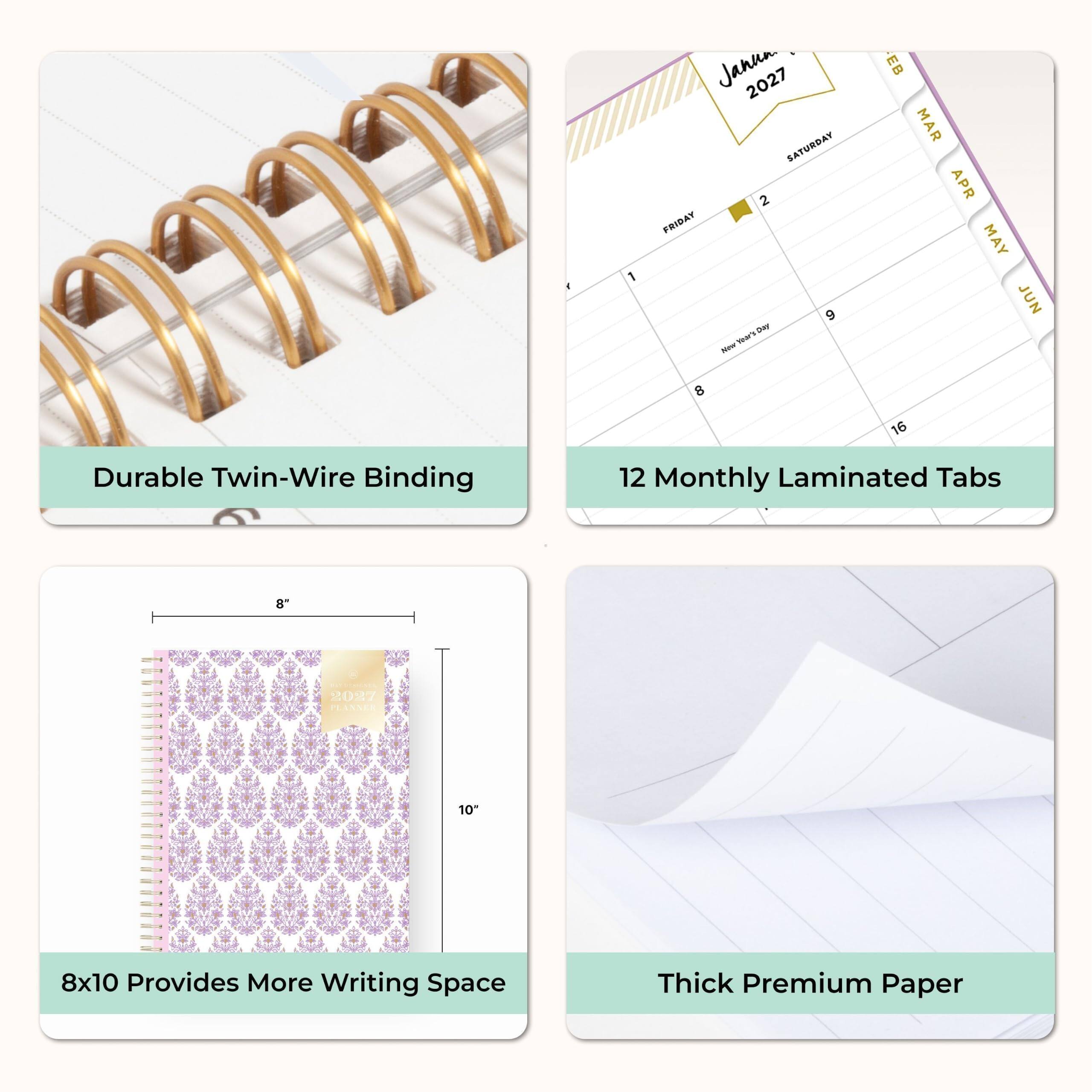 1. Jahun. 2027 SATURDAY 2 FRIDAY 9 our New Year's
2. EB MAR APR MAY JUN
3. 8
4. 16
5. Durable Twin-Wire Binding
6. 12 Monthly Laminated Tabs
7. 8" 10"
8. 8x10 Provides More Writing Space
9. Thick Premium Paper