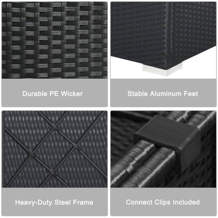 Durable PE Wicker  
Stable Aluminum Feet  
Heavy-Duty Steel Frame  
Connect Clips Included