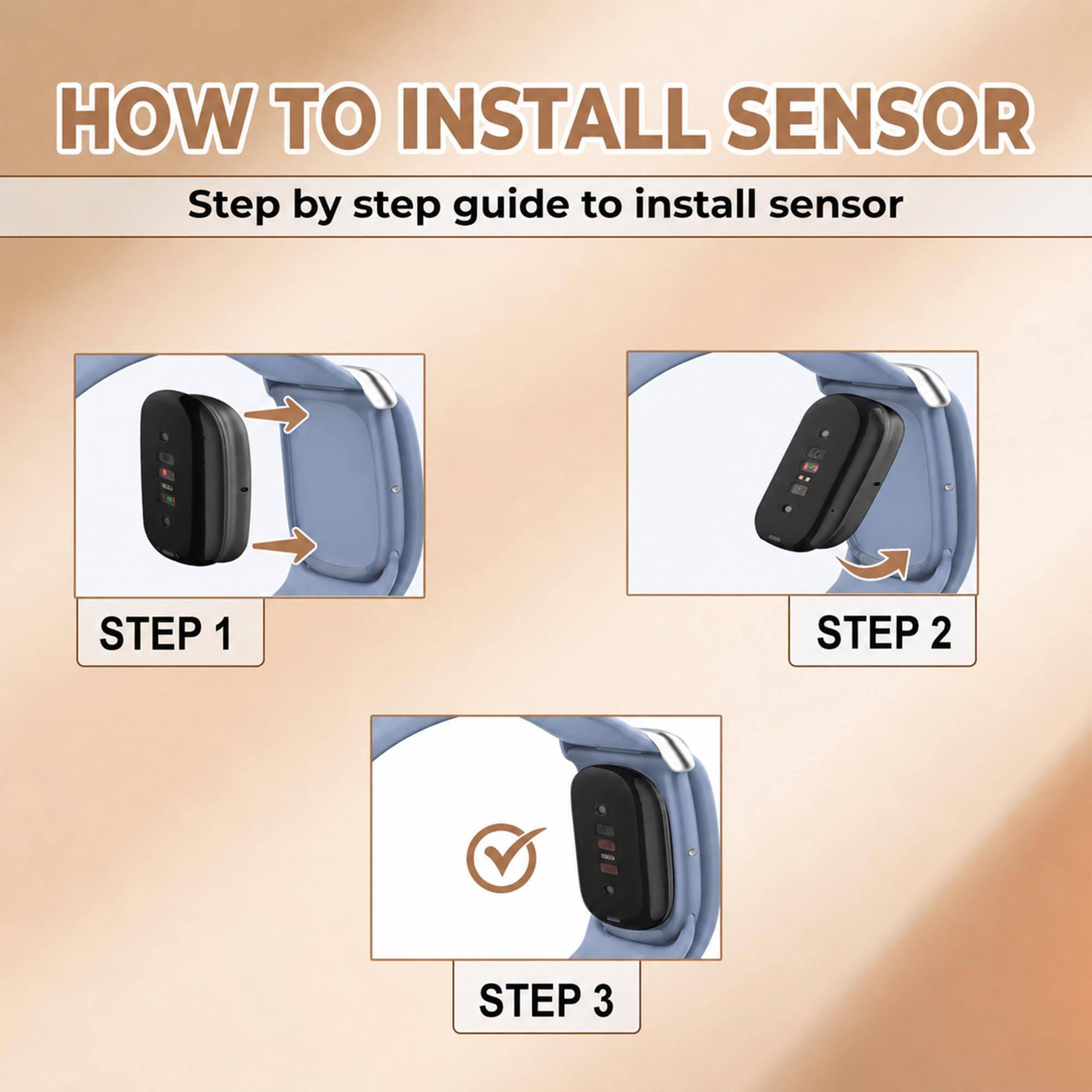 HOW TO INSTALL SENSOR  
Step by step guide to install sensor  

STEP 1  
STEP 2  
STEP 3