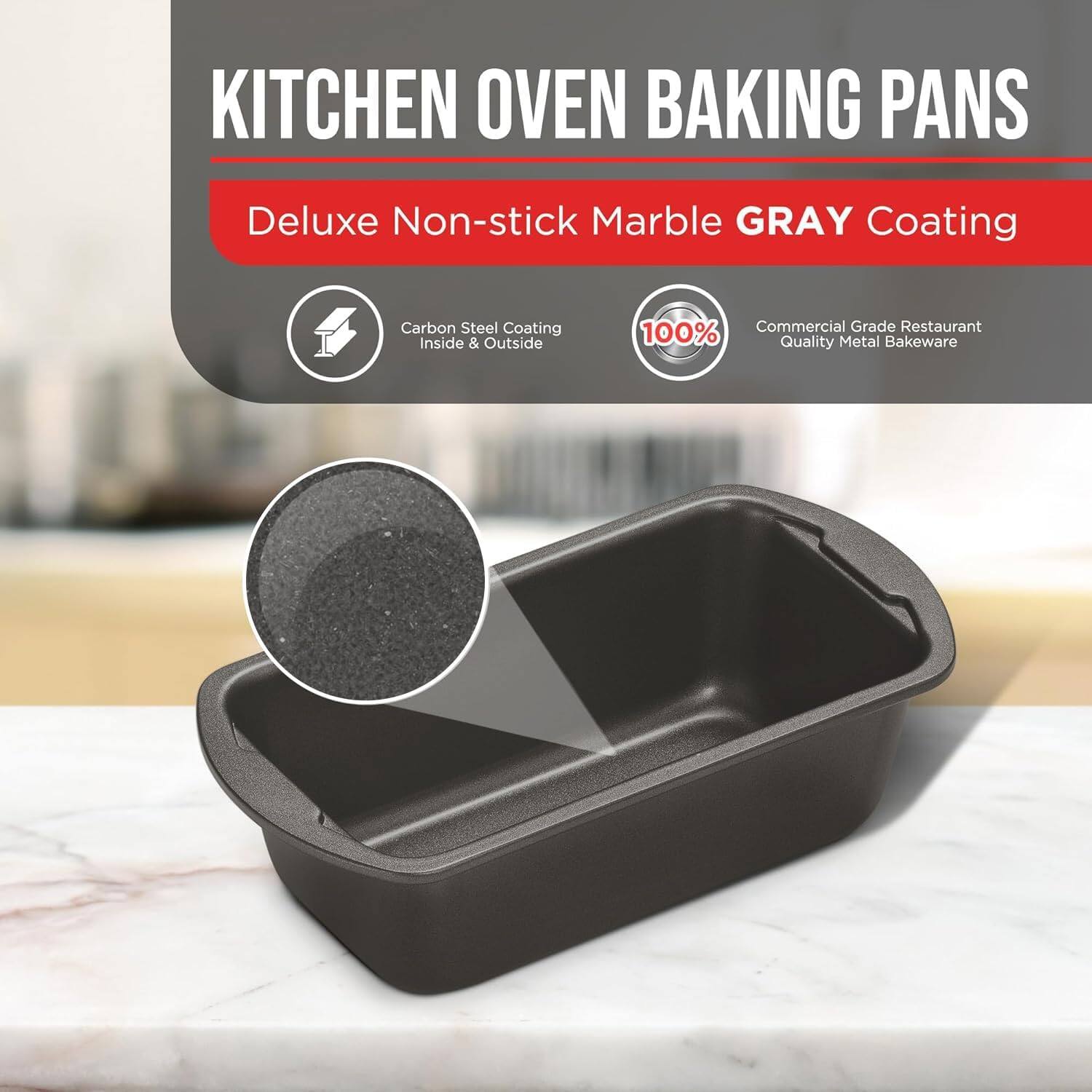 KITCHEN OVEN BAKING PANS
Deluxe Non-stick Marble GRAY Coating
Carbon Steel Coating Inside & Outside
100% Commercial Grade Restaurant Quality Metal Bakeware