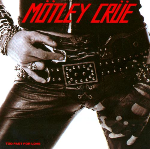  Too Fast for Love [Crücial Crüe Edition] [CD]