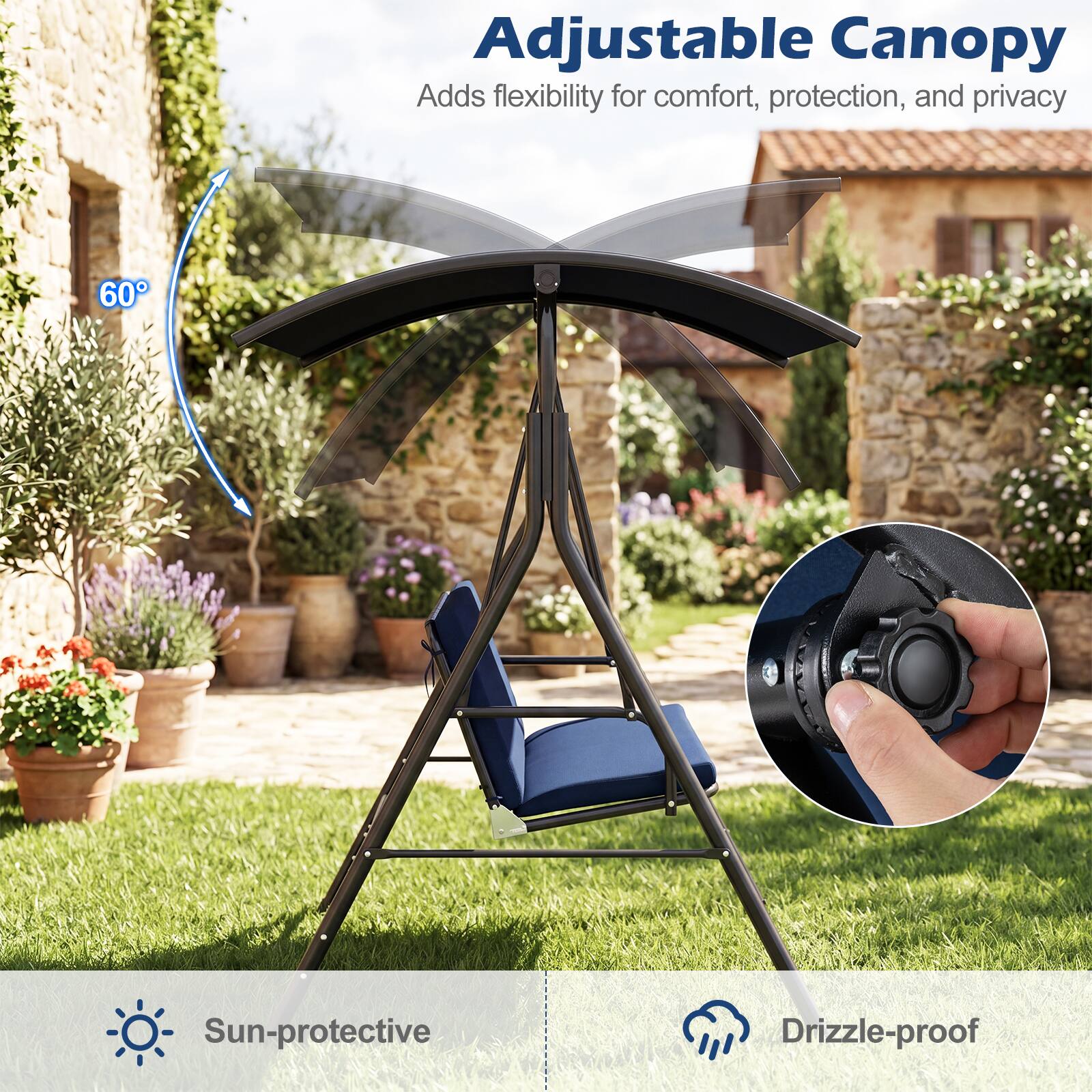 Adjustable Canopy  
Adds flexibility for comfort, protection, and privacy  

60° Sun-protective  
Drizzle-proof