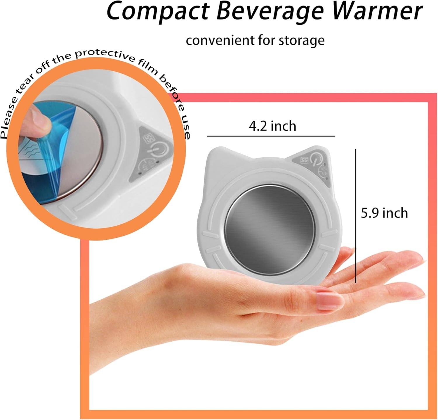 Compact Beverage Warmer  
convenient for storage  

Please tear off the protective film before use  

4.2 inch  
5.9 inch