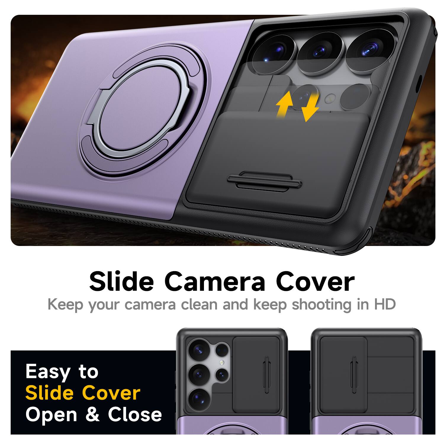 Slide Camera Cover  
Keep your camera clean and keep shooting in HD  

Easy to Slide Cover Open & Close
