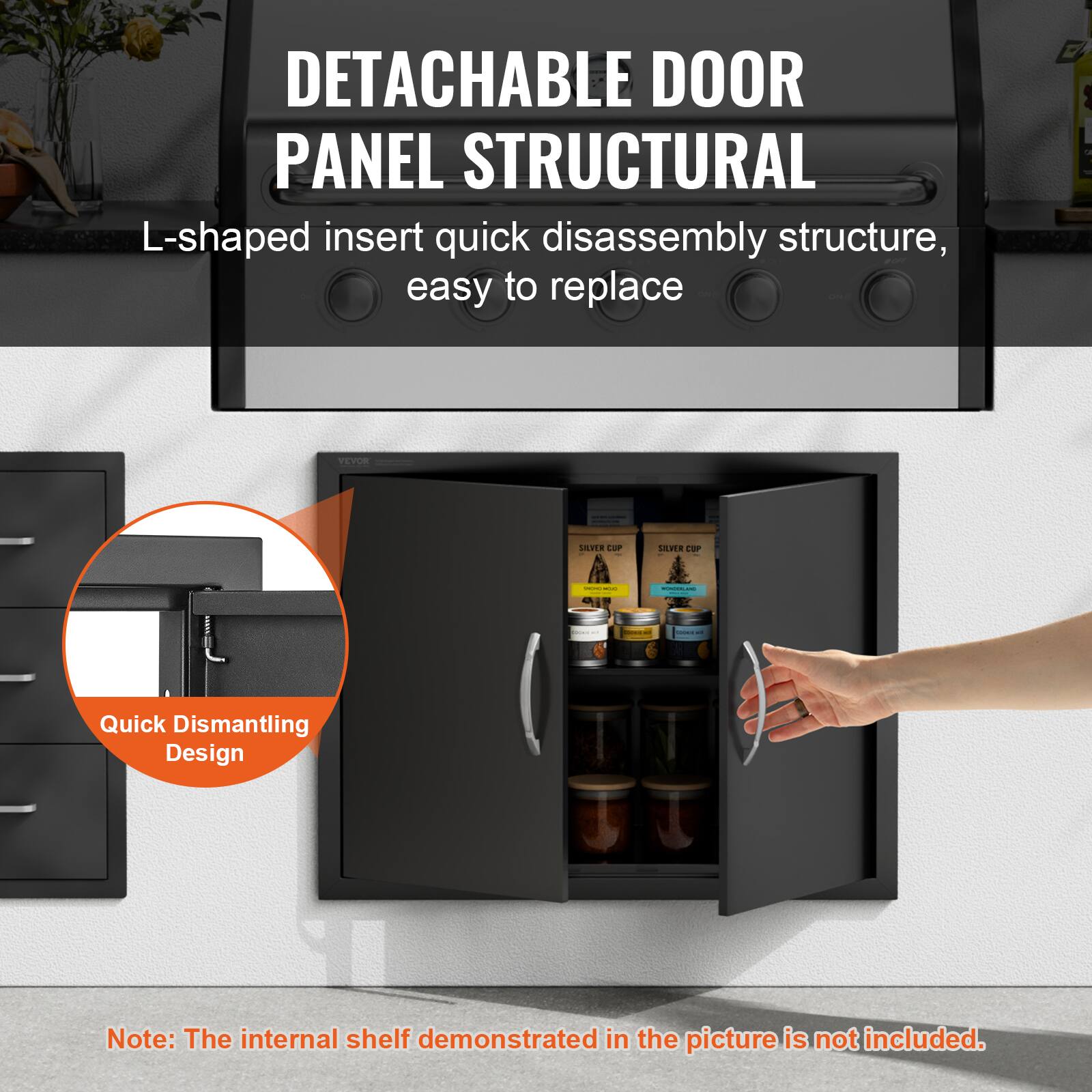 DETACHABLE DOOR PANEL STRUCTURAL  
L-shaped insert quick disassembly structure, easy to replace  

Quick Dismantling Design  

Note: The internal shelf demonstrated in the picture is not included.