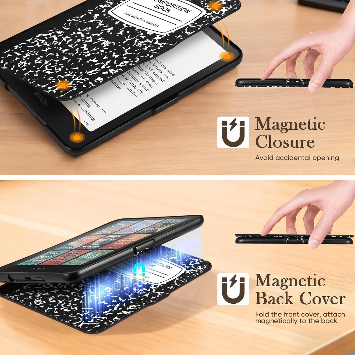 Designed by MPOSITION BOOK Fintle in the USA

kindle

ir and dingth had letters resealed New harmless the caused are: mother. name-Bird- York, and then paper r's NY u m. doing. father, Something his 17%

Magnetic Closure
Avoid accidental opening

THE
OK SITION
U

Magnetic Back Cover
Fold the front cover, attach magnetically to the back