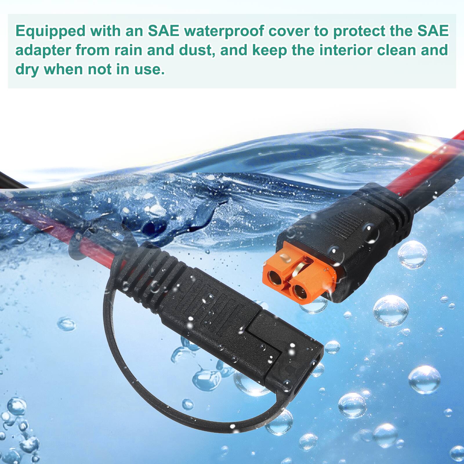 Equipped with an SAE waterproof cover to protect the SAE adapter from rain and dust, and keep the interior clean and dry when not in use.