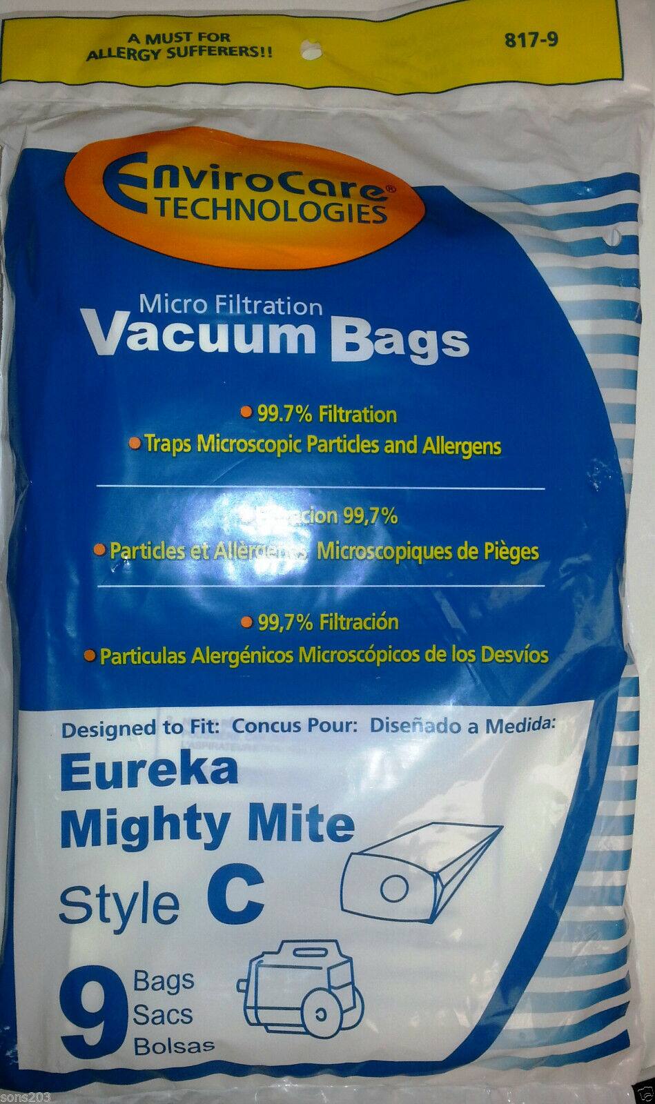 A MUST FOR ALLERGY SUFFERERS!!  
817-9 Envirocare TECHNOLOGIES Micro Filtration Vacuum Bags  
99.7% Filtration Traps Microscopic Particles and Allergens  
99,7% Particles et Allergenes Microscopiques de Pièges  
99,7% Filtración Particulas Alergénicos Microscópicos de los Desvios  
Designed to Fit: Conçu Pour: Diseñado a Medida: Eureka Mighty Mite Style C  
9 Bags Sacs Bolsas