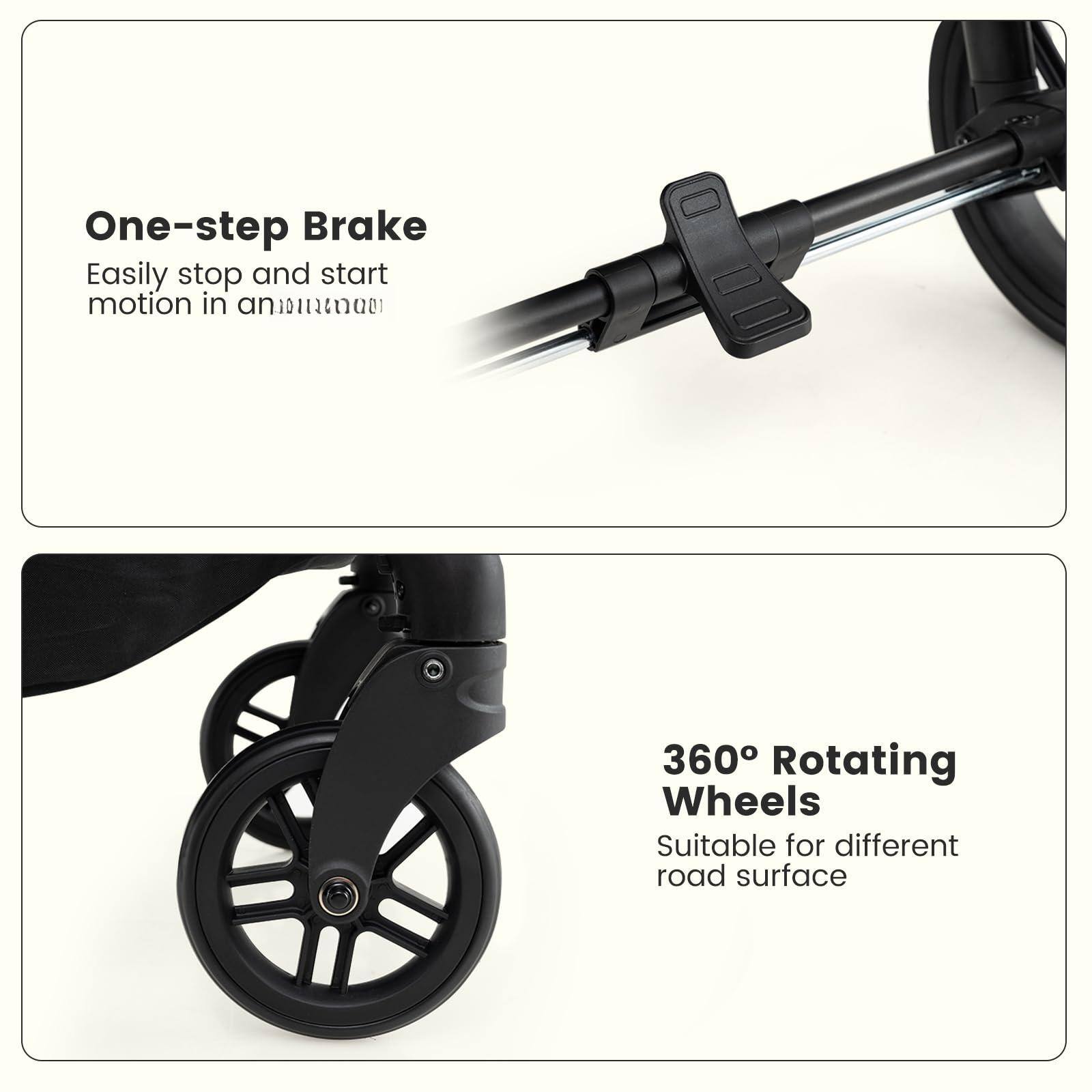 One-step Brake  
Easily stop and start motion in an instant  

360° Rotating Wheels  
Suitable for different road surface