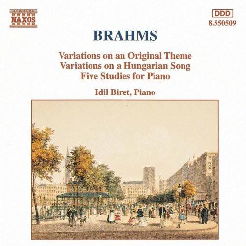 NAXOS  
BRAHMS  
Variations on an Original Theme  
Variations on a Hungarian Song  
Five Studies for Piano  
Idil Biret, Piano  
DDD  
8.550509