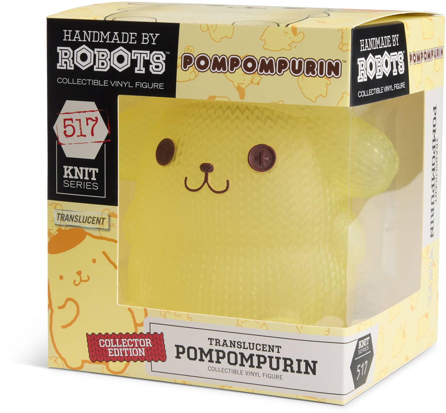 HANDMADE BY ROBOTS™ POMPOMPURIN COLLECTIBLE VINYL FIGURE  
517 KNIT SERIES  
TRANSLUCENT POMPOMPURIN  
COLLECTOR EDITION