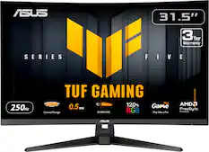 ASUS
SERIES FIVE
TUF GAMING
31.5"
3 Year Warranty
250Hz
0.5 ms
Curved Design
ELMB SYNC
120% RGB
Plus Game
Play Like a Pro
AMD FreeSync Premium
ASUS