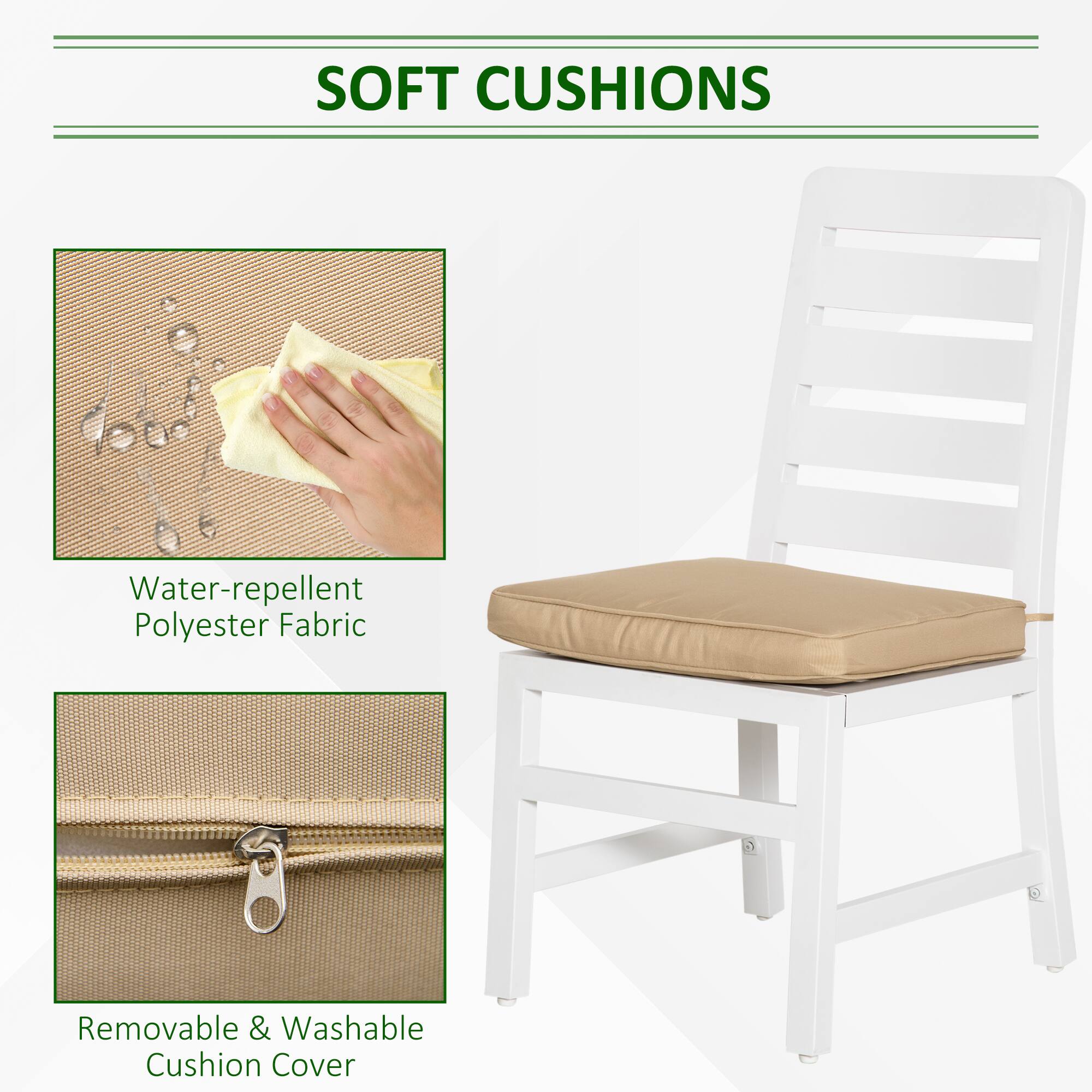 SOFT CUSHIONS
Water-repellent Polyester Fabric
Removable & Washable Cushion Cover