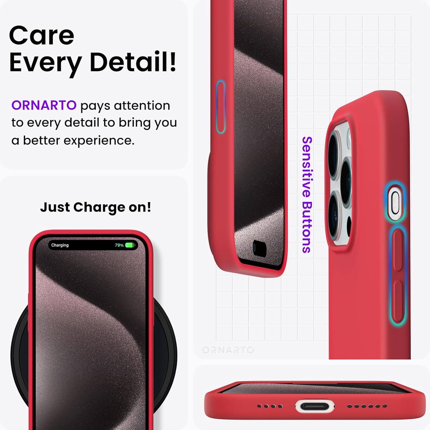 Care Every Detail! ORNARTO pays attention to every detail to bring you a better experience. Just Charge on! Charging 79% Sensitive Buttons ORNARTO