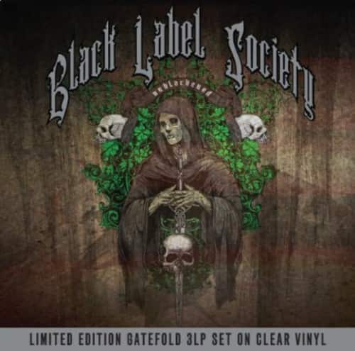 Black Label Society  
LIMITED EDITION GATEFOLD 3LP SET ON CLEAR VINYL