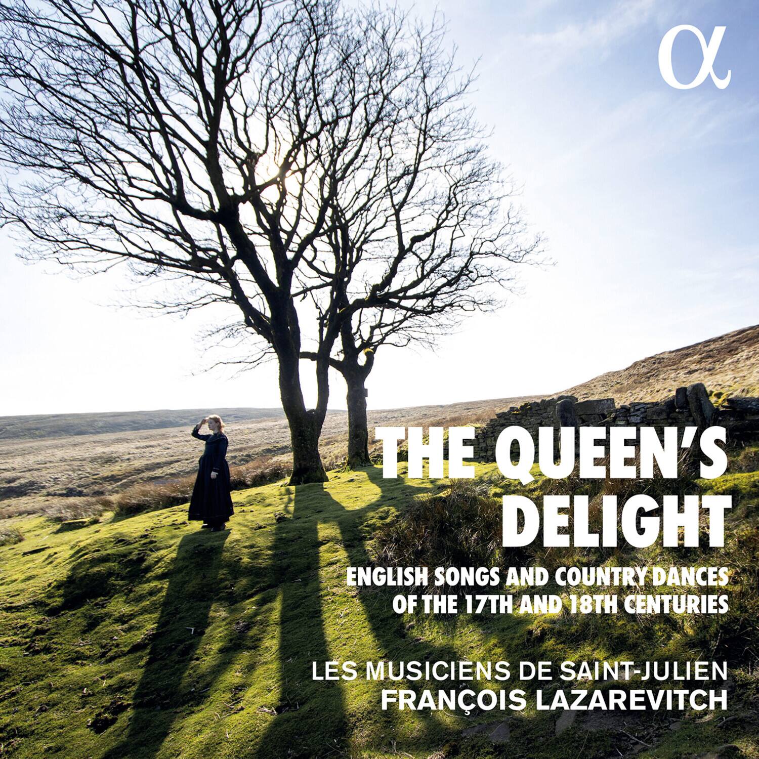 THE QUEEN'S DELIGHT  
ENGLISH SONGS AND COUNTRY DANCES OF THE 17TH AND 18TH CENTURIES  
LES MUSICIENS DE SAINT-JULIEN  
FRANÇOIS LAZAREVITCH