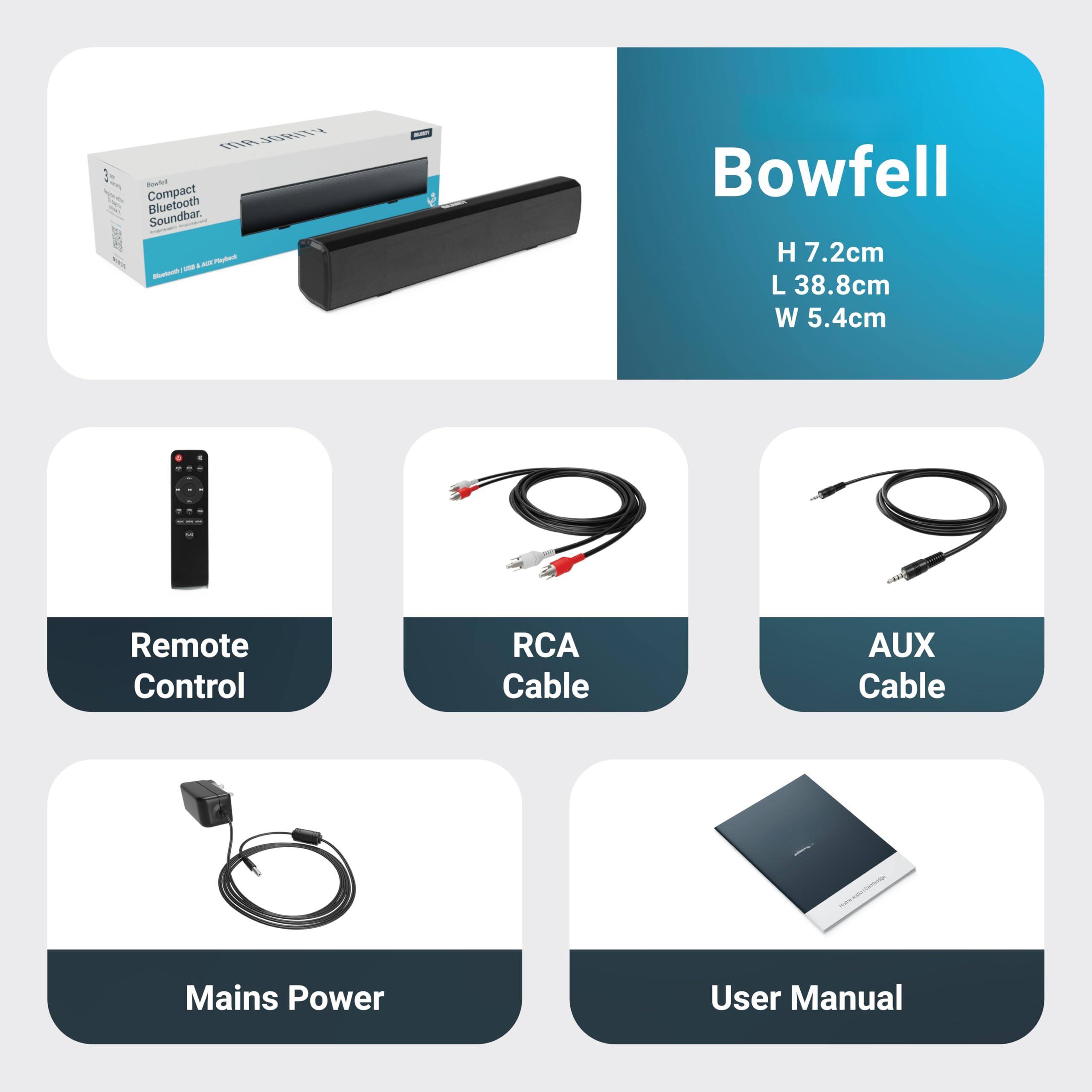 Bowfell  
H 7.2cm  
L 38.8cm  
W 5.4cm  

- Remote Control  
- RCA Cable  
- AUX Cable  
- Mains Power  
- User Manual