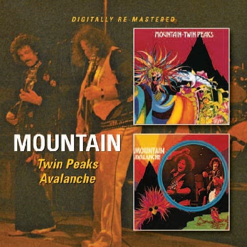 DIGITALLY RE-MASTERED

MOUNTAIN
Twin Peaks Avalanche

MOUNTAIN
TWIN PEAKS

MOUNTAIN
KWALANCHE