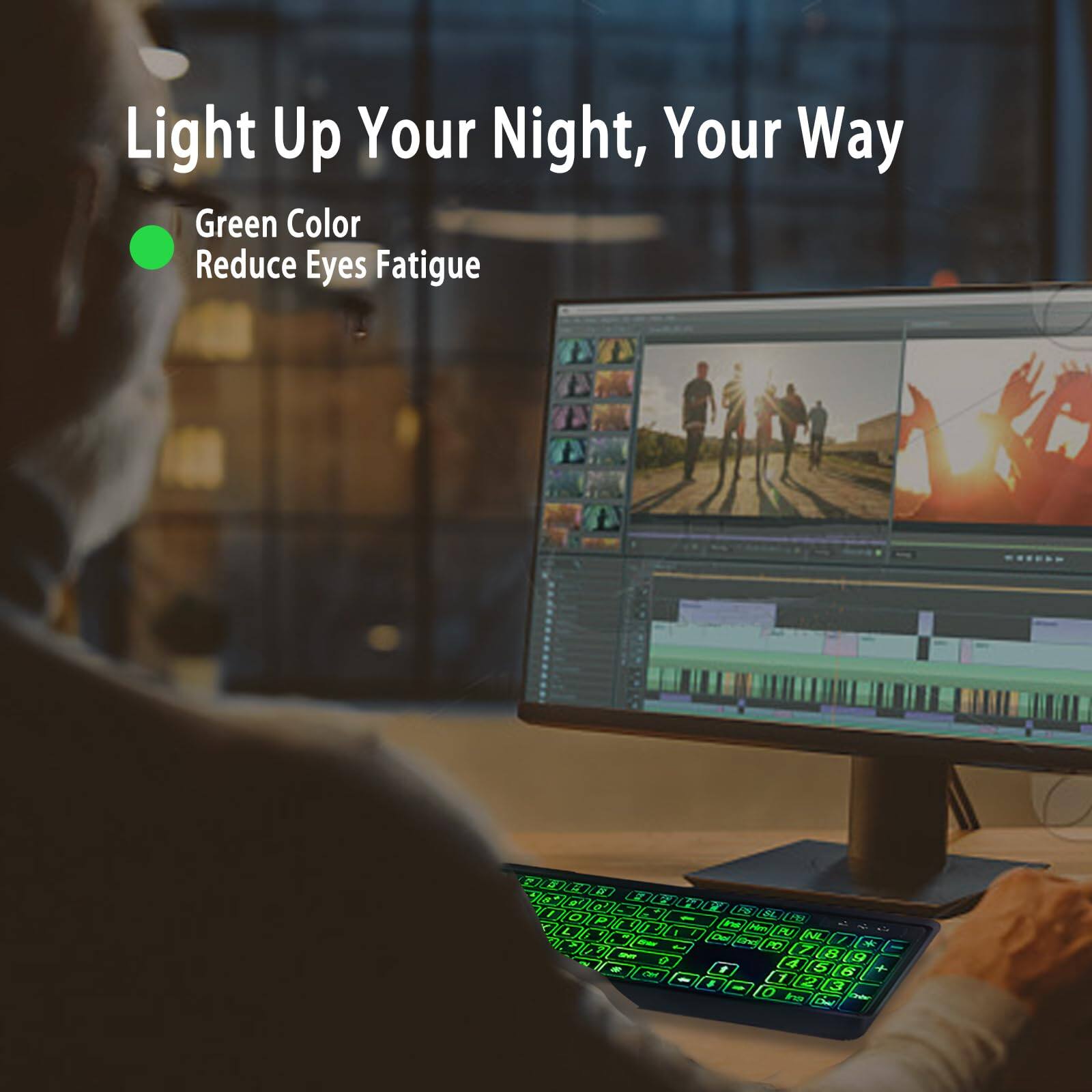 Light Up Your Night, Your Way

Green Color
Reduce Eyes Fatigue