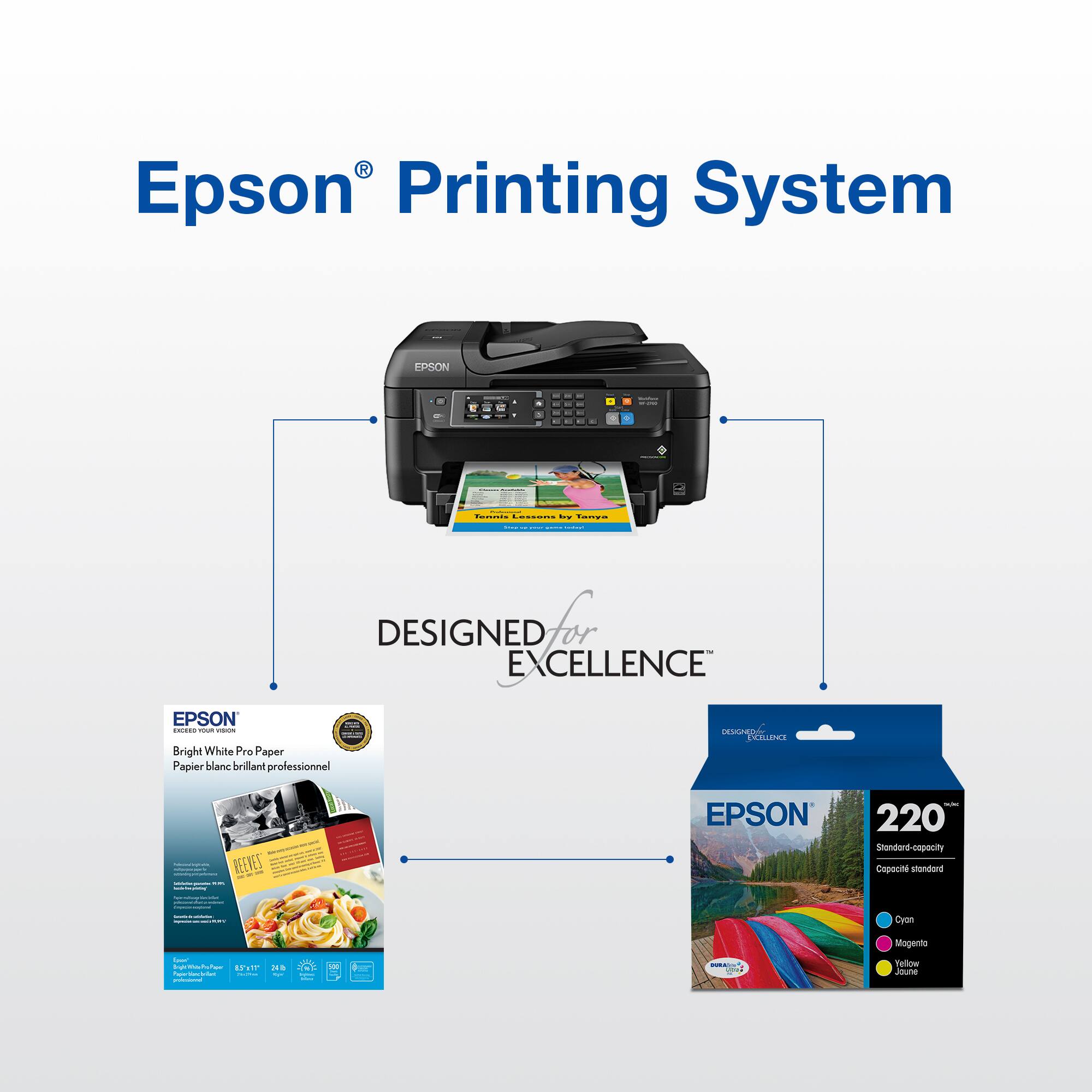 Epson Printing System: Designed for Excellence

Epson HCCR - Designed for Excellence
Epson Bright White Premium Paper - 220 Sheets
Epson Cyan Magenta Yellow Matte Ink Cartridge - 220 Sheets