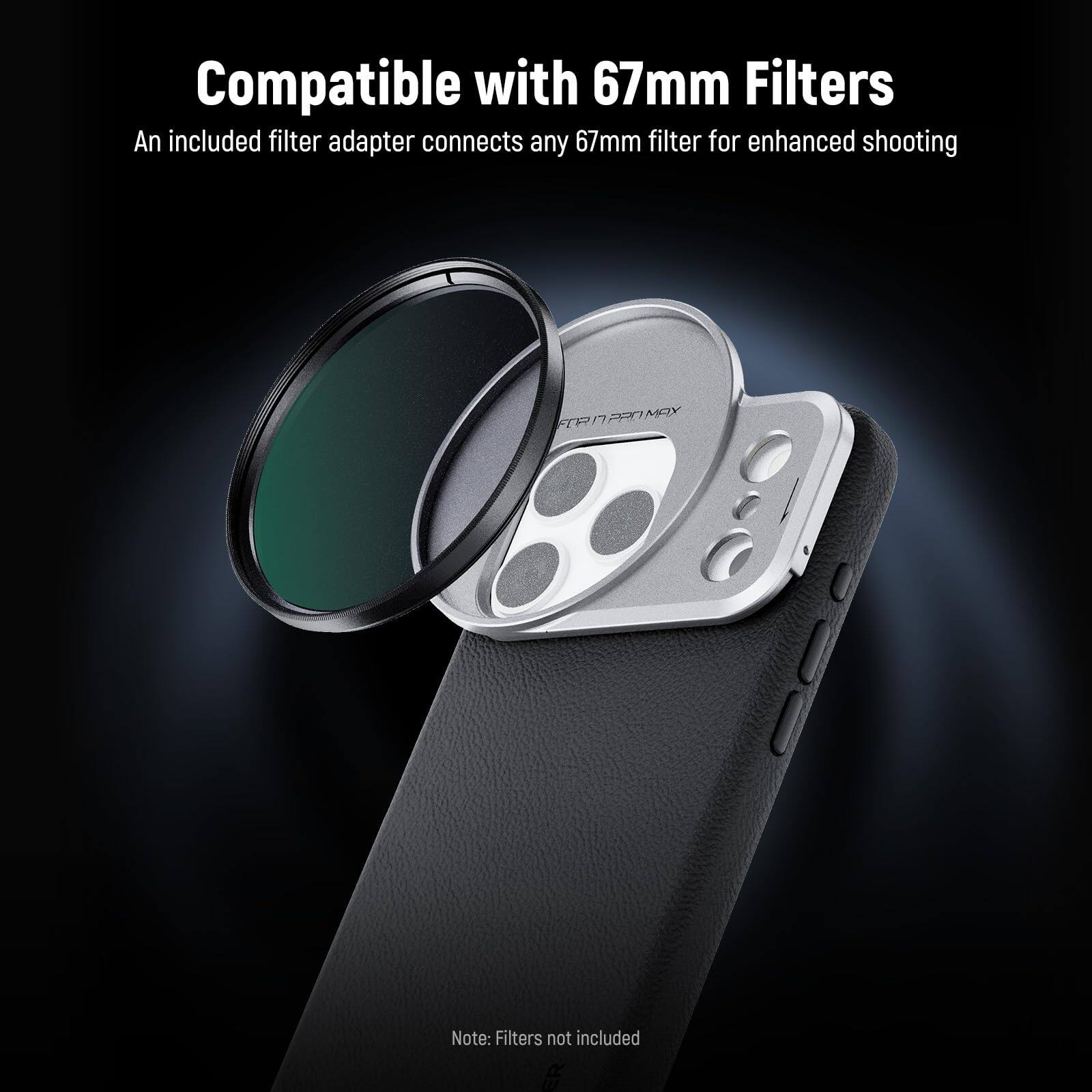 Compatible with 67mm Filters  
An included filter adapter connects any 67mm filter for enhanced shooting  

Note: Filters not included