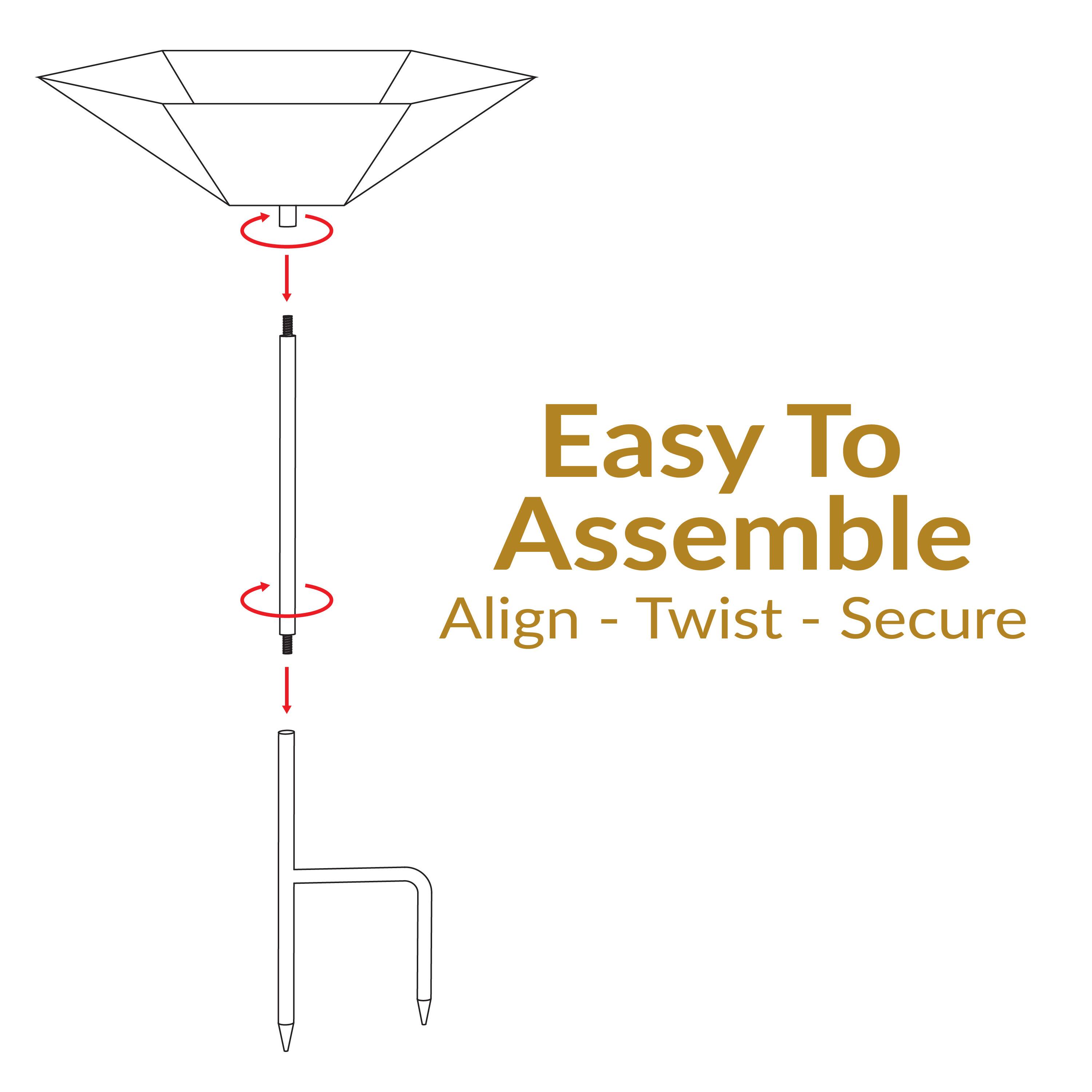 Easy To Assemble  
Align - Twist - Secure