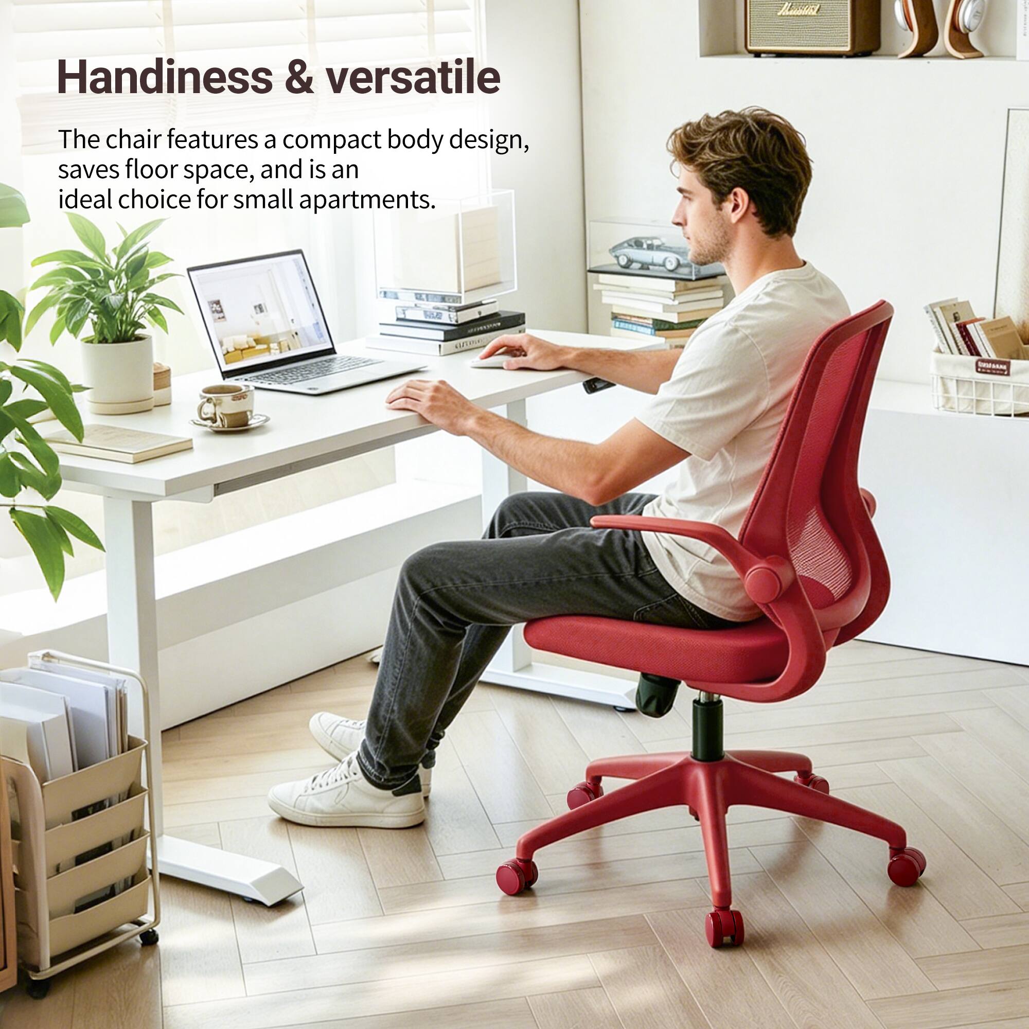 Handiness & versatile

The chair features a compact body design, saves floor space, and is an ideal choice for small apartments.