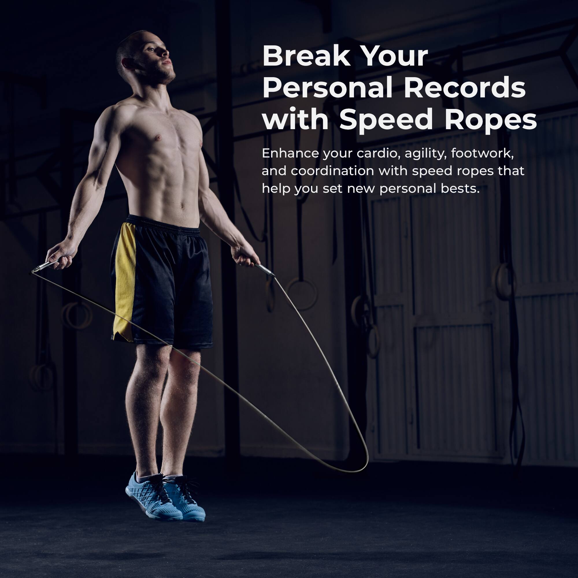 Break Your Personal Records with Speed Ropes

Enhance your cardio, agility, footwork, and coordination with speed ropes that help you set new personal bests.