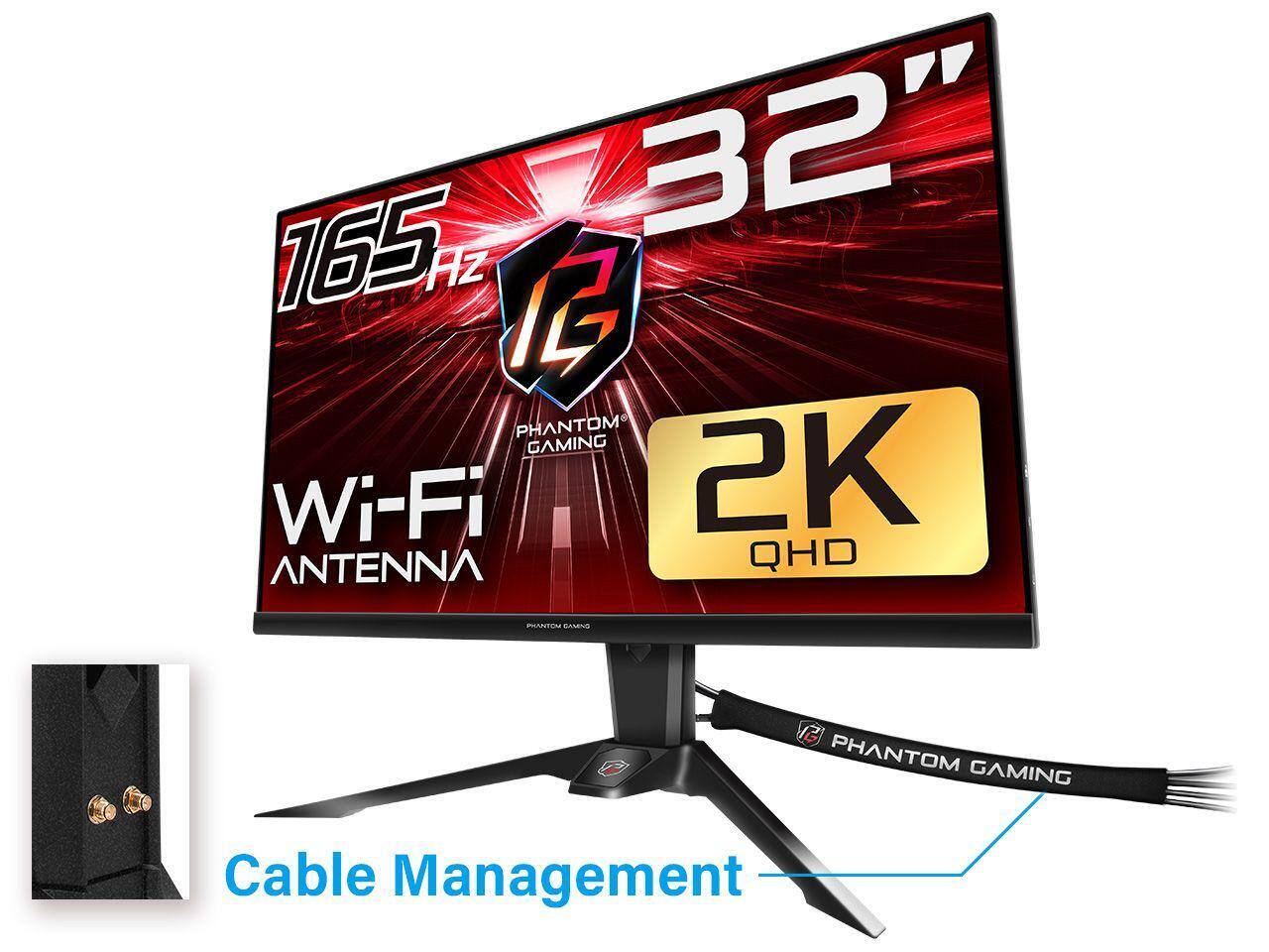 165 Hz 32" Phantom Gaming Wi-Fi 2K QHD  
Antenna  
Cable Management