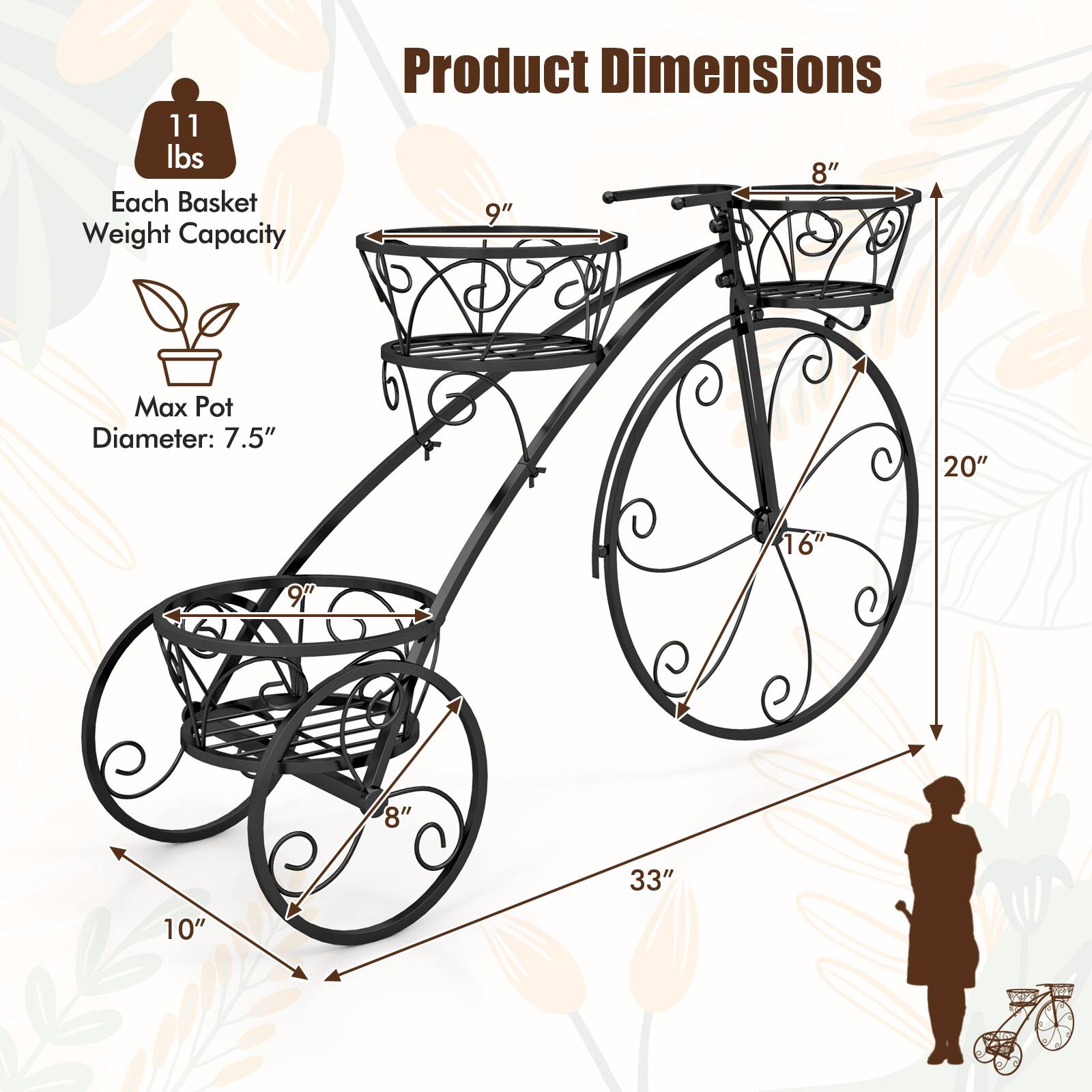 Product Dimensions

- Each Basket Weight Capacity: 11 lbs
- Max Pot Diameter: 7.5"
- Dimensions:
  - Height: 33"
  - Width: 20"
  - Depth: 10"
  - Wheel Diameter: 9"
  - Basket Diameter: 8"