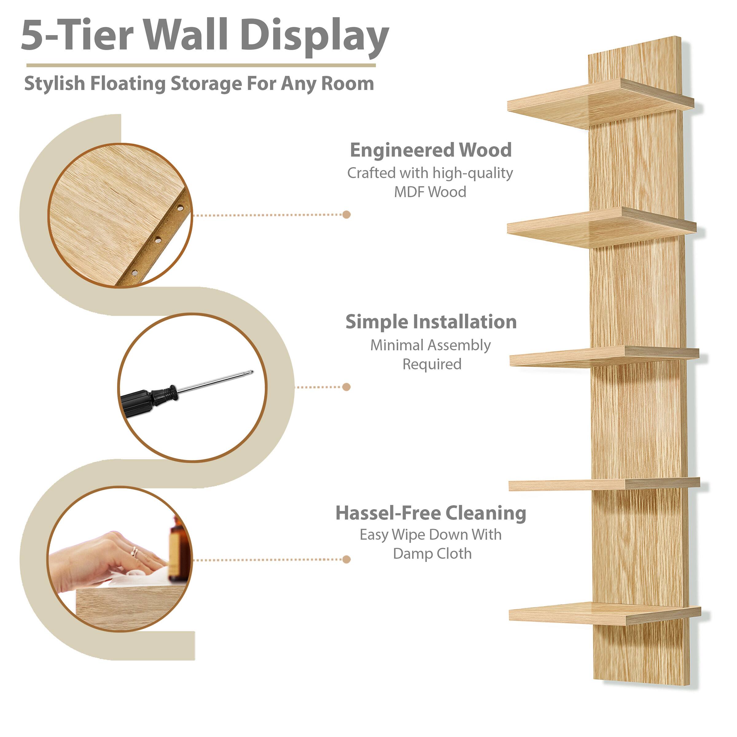 5-Tier Wall Display  
Stylish Floating Storage For Any Room  

Engineered Wood  
Crafted with high-quality MDF Wood  

Simple Installation  
Minimal Assembly Required  

Hassle-Free Cleaning  
Easy Wipe Down With Damp Cloth