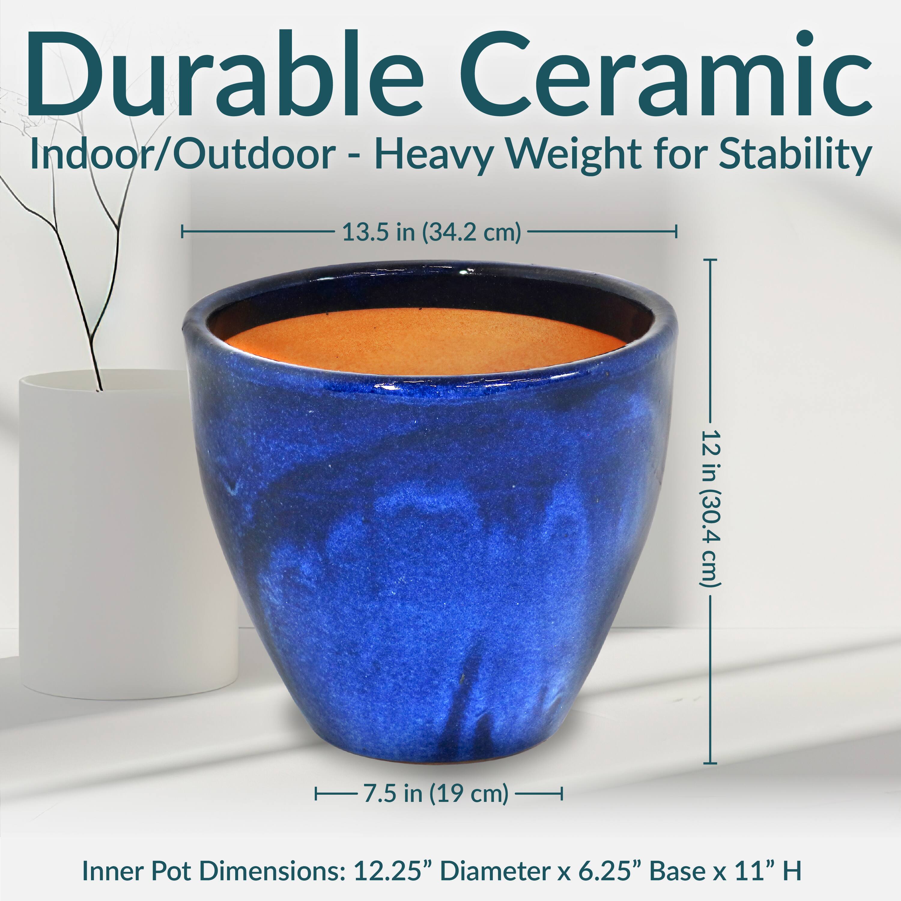 Durable Ceramic  
Indoor/Outdoor - Heavy Weight for Stability  

13.5 in (34.2 cm)  
12 in (30.4 cm)  
7.5 in (19 cm)  

Inner Pot Dimensions: 12.25" Diameter x 6.25" Base x 11" H