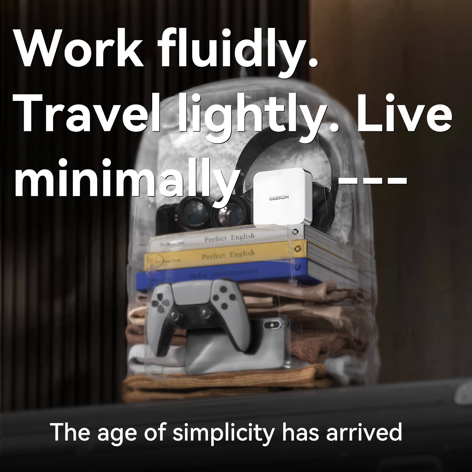 Work fluidly.  
Travel lightly.  
Live minimally.  

---  

The age of simplicity has arrived