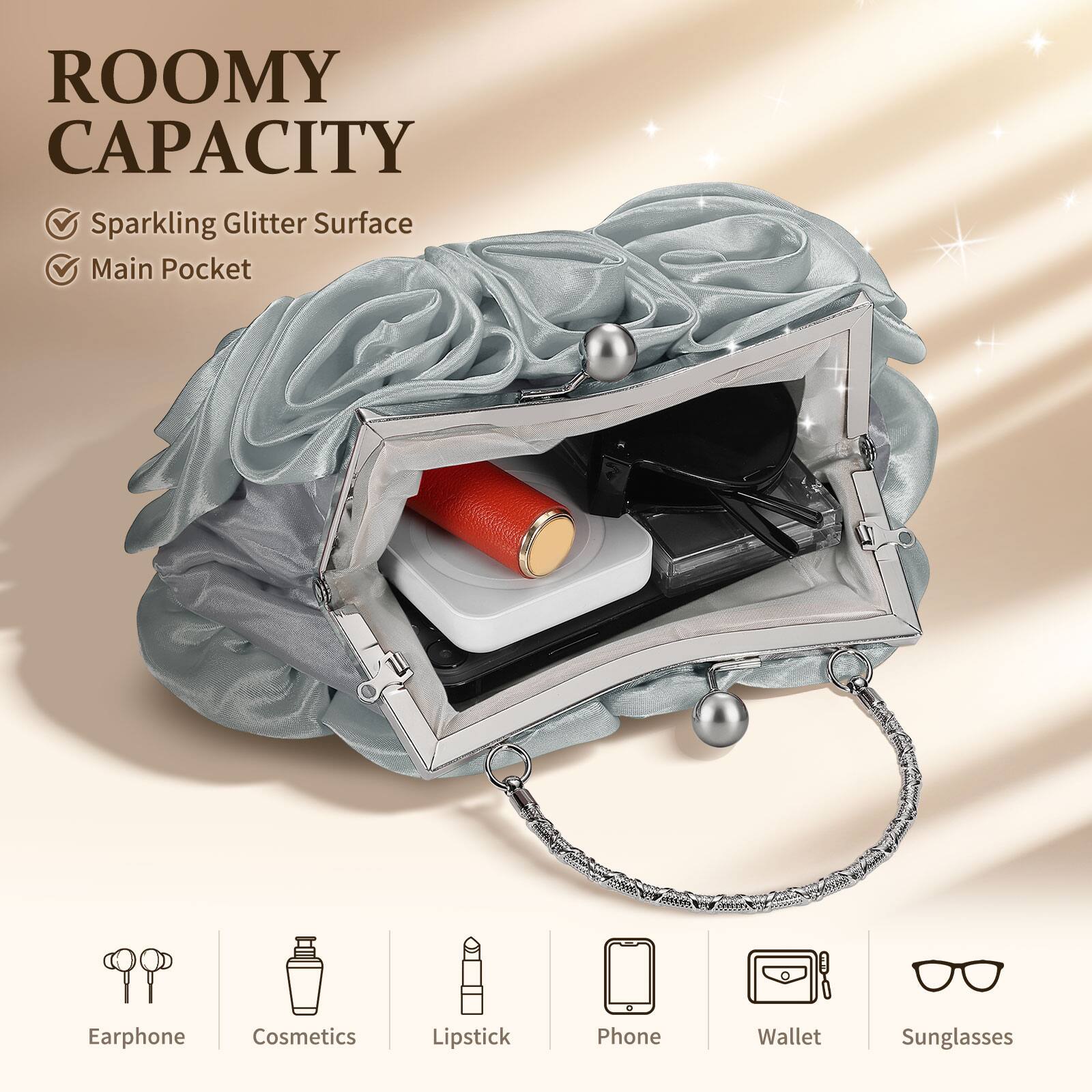 ROOMY CAPACITY  
- Sparkling Glitter Surface  
- Main Pocket  

Earphone  
Cosmetics  
Lipstick  
Phone  
Wallet  
Sunglasses